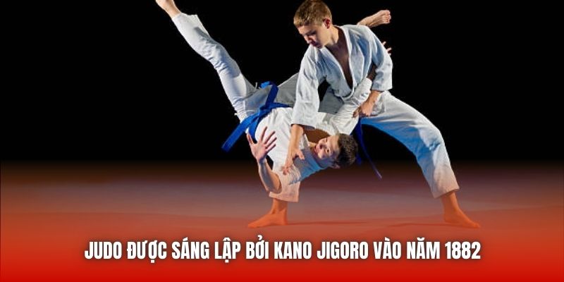 Judo được sáng lập bởi Kano Jigoro vào năm 1882